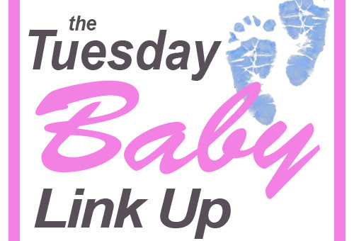 Tuesday Baby Link Up {Week #1}