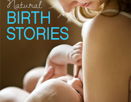 Natural Birth Stories {A Giveaway}
