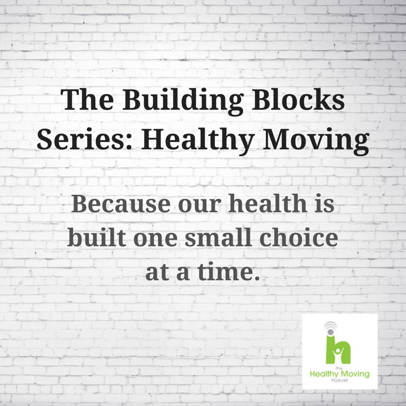 Building Blocks - Healthy Moving