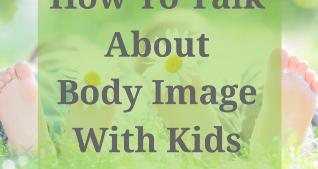 Episode 38: Kids and Body Image