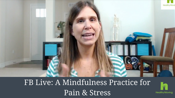 {Video} A Mindfulness Practice for Pain & Stress