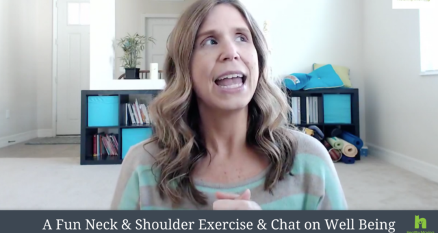 Increase Well-Being & A Fun Neck & Shoulder Exercise