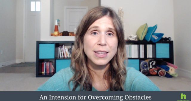 A Powerful Intention for Overcoming Obstacles